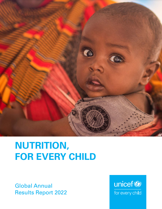 UNICEF Global Nutrition Annual Report (2022) | UN‑Nutrition: The United ...